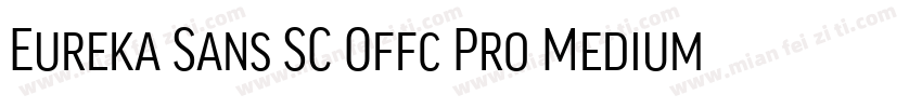 Eureka Sans SC Offc Pro Medium字体转换